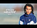Ethan Mbappé - Technical Young Midfielder - 2023ᴴᴰ
