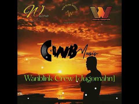 Wanblink Crew [Jugomahn] - Oh Nana (Tiktok Flavour)
