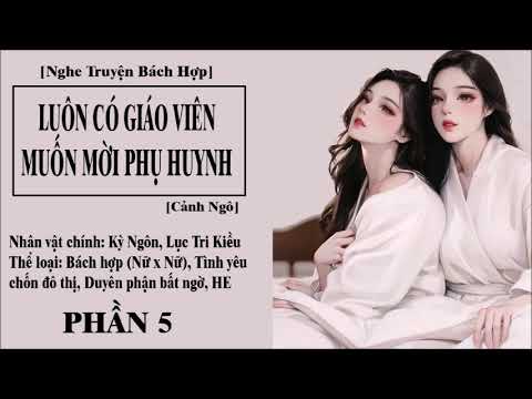 [BHTT] Cô muốn gặp phụ huynh của em - PHẦN 5 canais 46 55