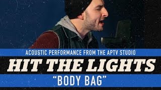 APTV Sessions: Hit The Lights - &quot;Bodybag&quot;