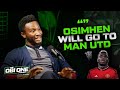 Victor Osimhen to Manchester United 👀 | John Obi Mikel shares details of his phone call with Osimhen