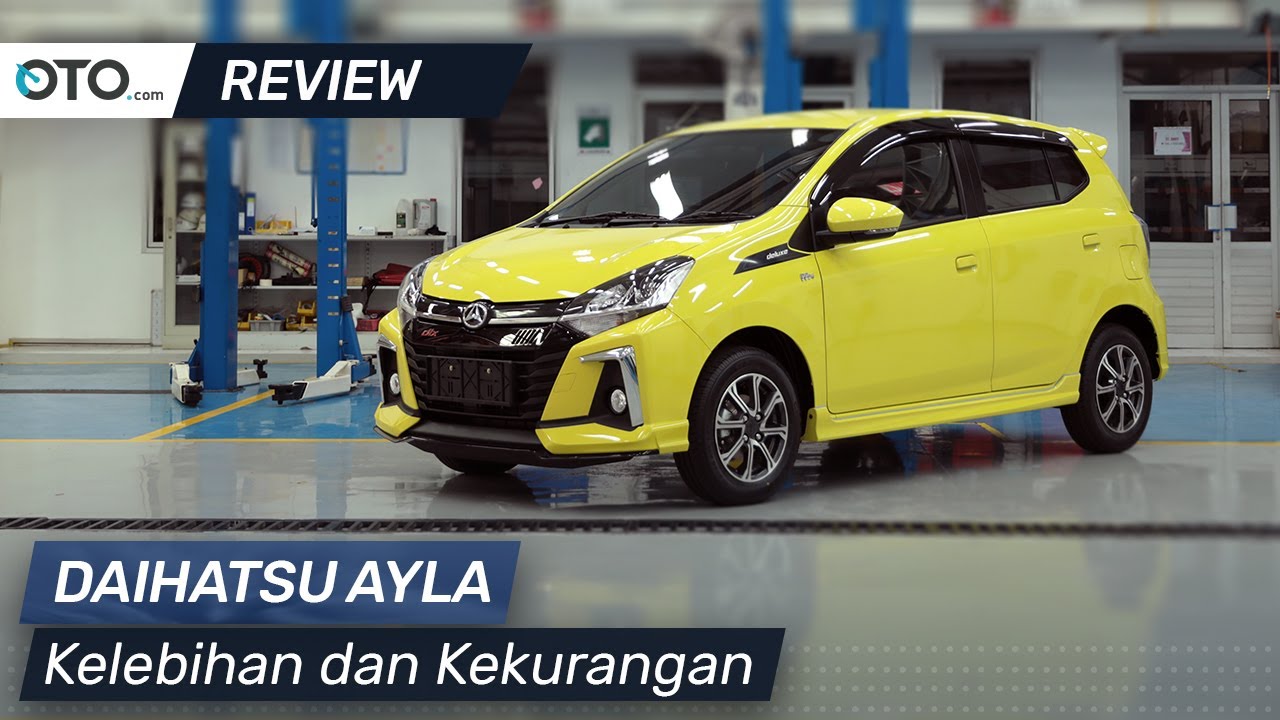 Daihatsu Ayla | Review | Kelebihan dan kekurangan | OTO.com