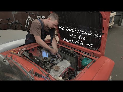 Be indítottunk egy 41 éves Moskvich -ot