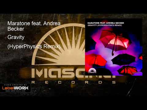 Maratone feat. Andrea Becker - Gravity (HyperPhysics Remix)