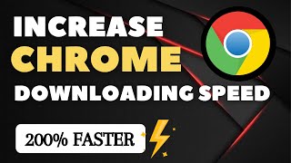 How to Fix Google Chrome Slow Downloading | Increase Chrome Speed