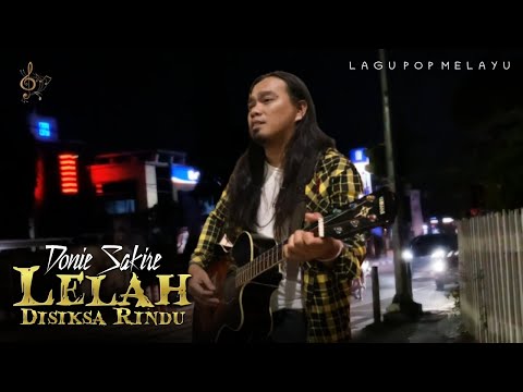 Donie Sakire - Lelah Disiksa Rindu - Lagu Pop Melayu | Official Music Video