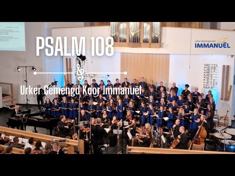 Psalm 108   -  Urker Gemengd Koor Immanuël