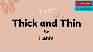 LANY - Thick and Thin (Lyrics)
