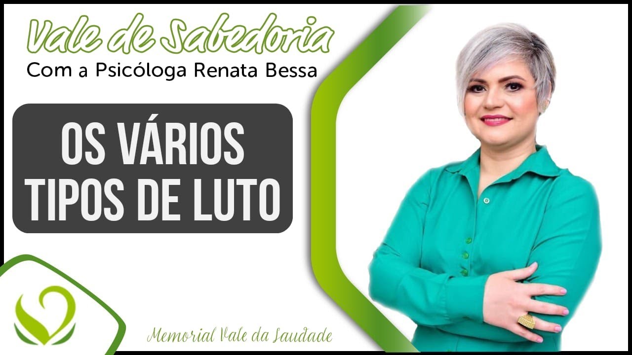 Os vários tipos de luto | Vale de sabedoria