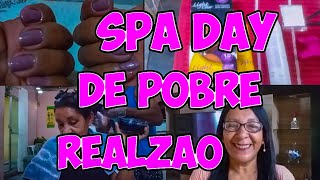 SPA DAY DE POBRE REALZO COMPLETO