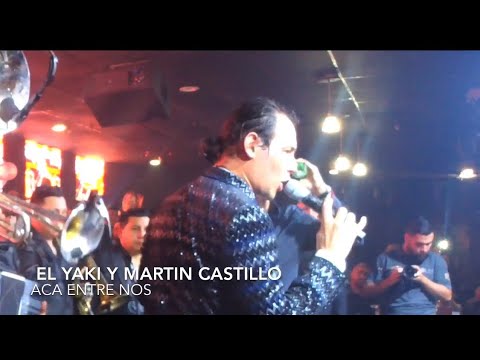 Luis Alfonso Partida “El Yaki” - Martin Castillo - Acá Entre Nos (En Vivo 2020)