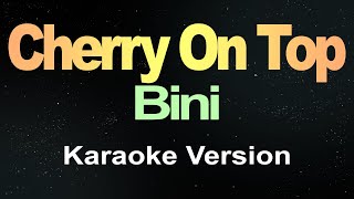 Download lagu BINI | 'Cherry On Top' (Karaoke  Version) mp3
