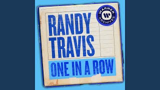 Randy Travis One In A Row