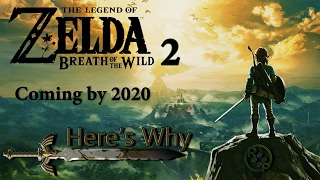 Zelda: Breath of the Wild - Sequel - Arriving by 2020