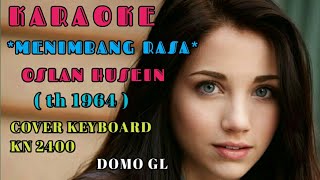 Download lagu ☆MENIMBANG RASA~OSLAN HUSEIN~KARAOKE~COVER KN 2400// mp3