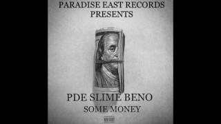 PDE Slime Beno - Some Money (Prod. by FreshThePharmacy)