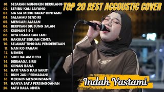 Download lagu Indah Yastami Top 20 Best Akustik Terpopuler | Sejarah Mungkin Berulang | Indah Yastami Full Album mp3