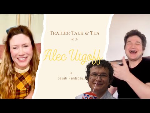 Trailer Talk & Tea with Alex Utgoff aka Dr. Alexei