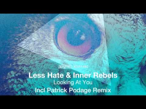 Less Hate, Inner Rebels - Looking At You (Oroginal Mix)