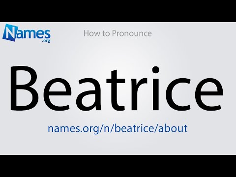 How to Pronounce Beatrice