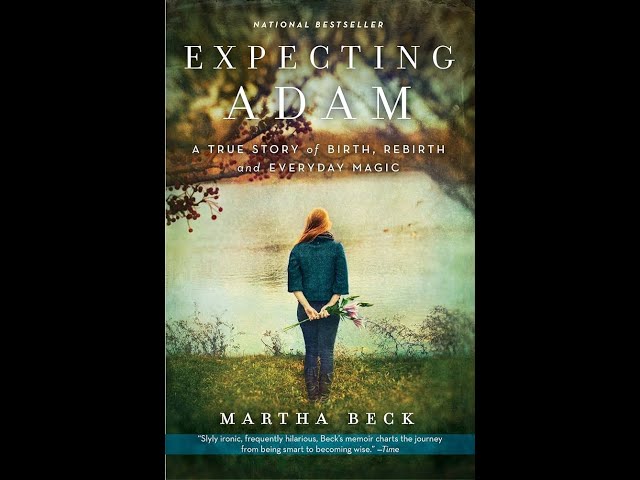 Vídeo relacionado con [(Expecting Adam: A True Story of Birth, Transformation and Unconditional Love)] [by: Martha N. Beck]