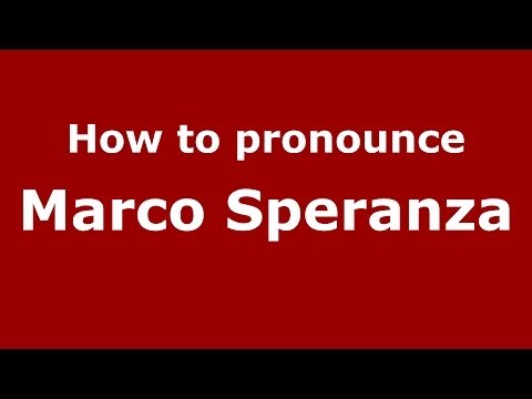 How to pronounce Marco Speranza (Italian/Italy)  - PronounceNames.com