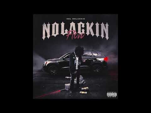 CelNoLackin - NoLackin Flow ( Official Audio )