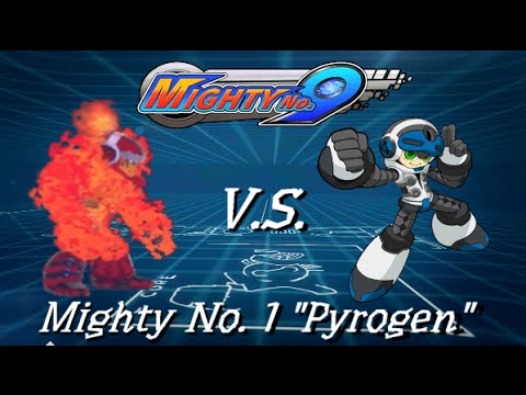 Mighty No. 9 (SDE) - Mighty No. 1 "Pyrogen" Fight!