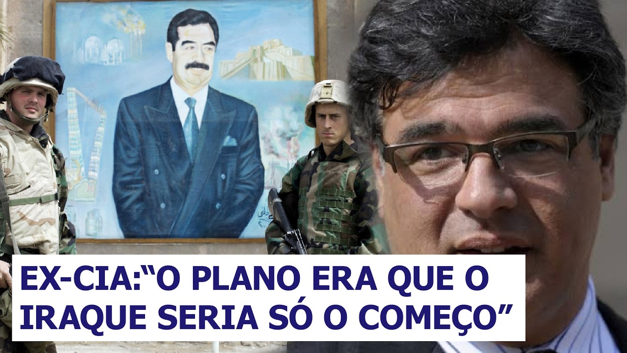 Ex-Agente da CIA revela o verdadeiro motivo para a invasão do Iraque