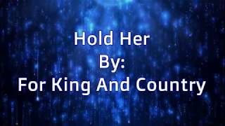 For King And Country Hold Her (Lyric Video)