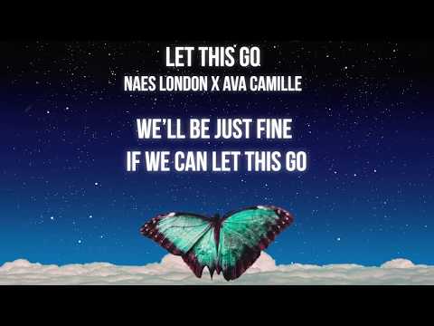 Naes London & Ava Camille - Let This Go