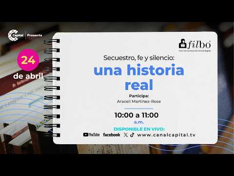 Conversatorio: Secuestro, fe y silencio, una historia real, con Araceli Martínez-Rose