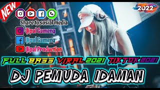 Download lagu DJ REMIX DANGDUT PEMUDA IDAMAN FULL BASS TERBARU VIRALL TIKTOK 2022 mp3 Download lagu DJ REMIX DANGDUT PEMUDA IDAMAN FULL BASS TERBARU VIRALL TIKTOK 2022 mp3