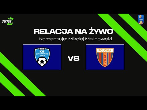 KS Goczałkowice-Zdrój II - Polonia Bytom I STS PUCHAR POLSKI I TRANSMISJA NA ŻYWO I KOMENTARZ