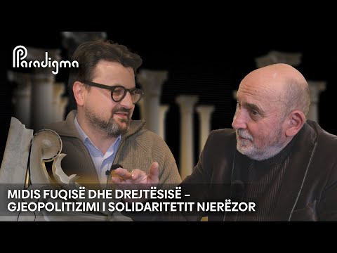 PARADIGMA  - Midis fuqisë dhe drejtësisë – gjeopolitizimi i solidaritetit njerëzor 17.01.2026 @teve1