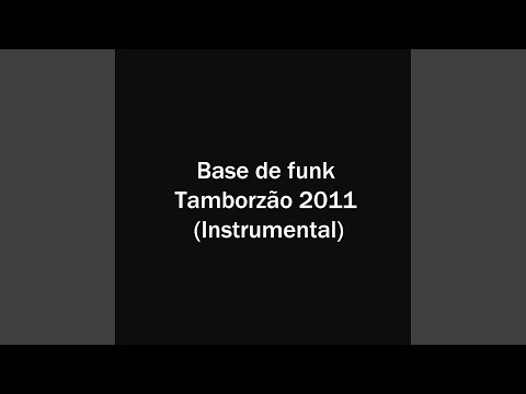 Base de Funk Tamborzão 2011