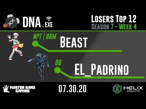 DNA.EXE S7:W4 - NPT BBM | Beast (Pokemon Trainer) Vs OG | El_Padrino (Dark Samus, Samus) - L Top 12