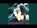 Crazy About You