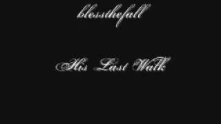 blessthefall - His Last Walk [WITH LYRICS]