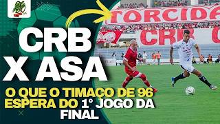 CRB E ASA: A VISÃO DO TIMAÇO DA 96 FM PARA 1° JOGO DA FINAL