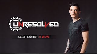 Unresolved & Mc Livid - Call of the warrior (Official Preview)