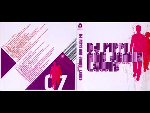 Dj Pippi and Jamie Lewis in the mix 2007 (CD 2)