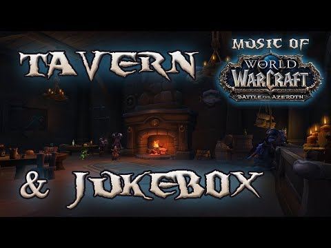 Tavern & Jukebox - Music of WoW: Battle for Azeroth