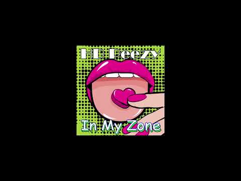 In My Zone - HD Peezy