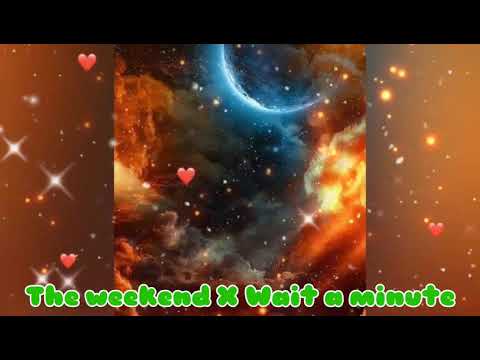 The weekend X Wait a minute