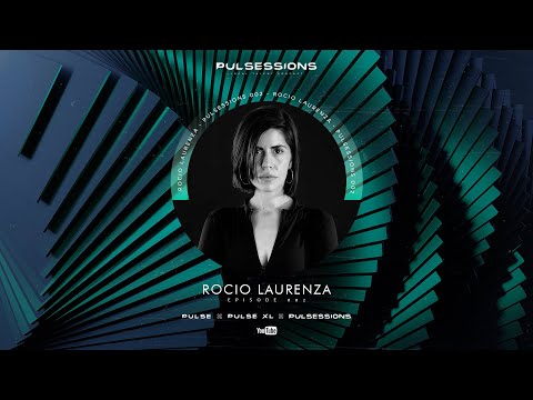 PULSESSIONS 002 - Rocio Laurenza