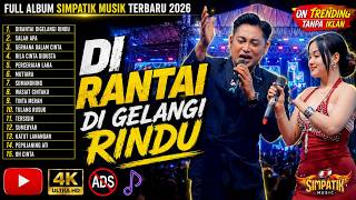 Download lagu SIMPATIK FULL ALBUM TERBARU 2026 - DIRANTAI DIGELANGI RINDU - LAILA AYU FT IRWAN KRISDIYANTO mp3