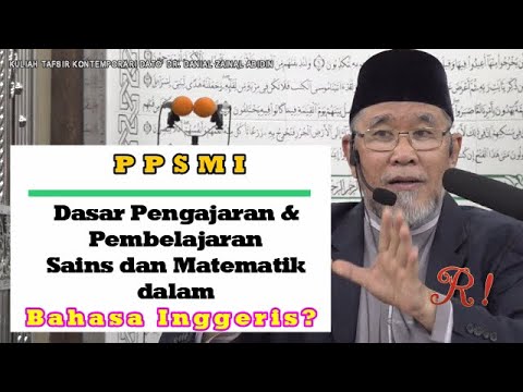 Pengajaran & Pembelajaran Sains & Matematik Bahasa Inggeris (PPSMI) | Dato' Dr. Danial Zainal Abidin