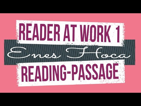 79- Reader At Work 1 -PART 1 YDS YÖKDİL READING ANALYSIS TEXT TRANSLATION TEXT READINGS