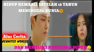 Download lagu Pemuda ini meninggal dunia dan hidup kembali,setelah 18 tahun | Alur Cerita REUNITED WORLDS mp3